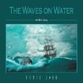 Jain |  The Waves on Water | eBook | Sack Fachmedien