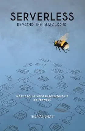 Smart |  Serverless Beyond the Buzzword | eBook | Sack Fachmedien