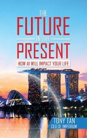 Tan |  The Future in the Present | eBook | Sack Fachmedien