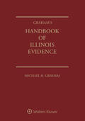 Graham |  Graham's Handbook of Illinois Evidence: 2019 Edition | Buch |  Sack Fachmedien