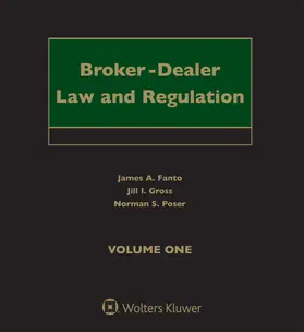 Fanto / Gross / Poser |  Broker-Dealer Law and Regulation: (2 Volumes) | Loseblattwerk |  Sack Fachmedien