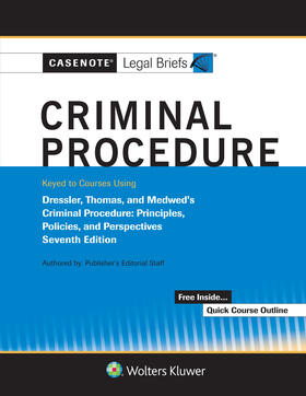 Casenote Legal Briefs for Criminal Procedure Keyed to Dressler and Thomas | Buch | 978-1-5438-0731-8 | sack.de