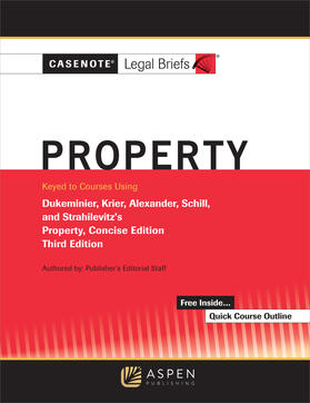Casenote Legal Briefs for Property Keyed to Dukeminier, Krier, Alexander, Schill, Strahilevitz | Buch | 978-1-5438-0740-0 | sack.de