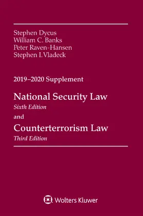Dycus / Banks / Hansen |  National Security Law, Sixth Edition and Counterterrorism Law, Third Edition: 2019-2020 Supplement | Buch |  Sack Fachmedien