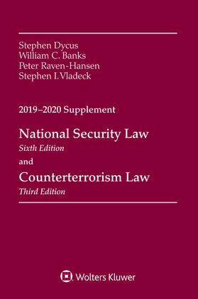 Dycus / Banks / Hansen | National Security Law, Sixth Edition and Counterterrorism Law, Third Edition: 2019-2020 Supplement | Buch | 978-1-5438-0937-4 | sack.de