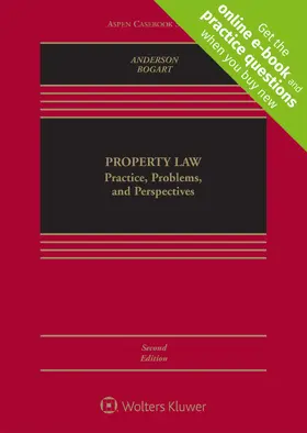Anderson / Bogart | Property Law: Practice, Problems, and Perspectives | Loseblattwerk | sack.de
