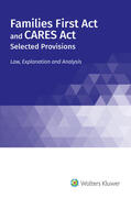 Staff |  Families First Act and CARES Act, Selected Provisions: Law, Explanation and Analysis | Buch |  Sack Fachmedien