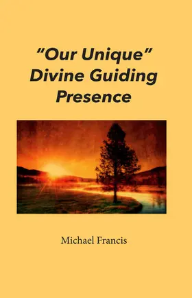 Francis |  &quote;Our Unique&quote; Divine Guiding Presence | eBook | Sack Fachmedien