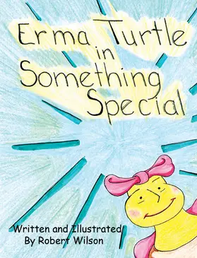 Wilson |  Erma Turtle in Something Special | eBook | Sack Fachmedien