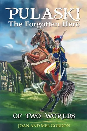 Gordon |  Pulaski The Forgotten Hero | eBook | Sack Fachmedien