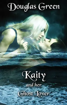 Green |  Kaity and Her Ghost Lover | eBook | Sack Fachmedien
