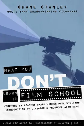 Stanley |  What You Don't Learn in Film School | eBook | Sack Fachmedien