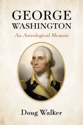 Walker |  George Washington, An Astrological Memoir | eBook | Sack Fachmedien