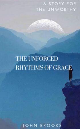 Brooks | The Unforced Rhythms Of Grace | E-Book | sack.de