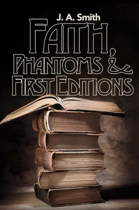Smith |  Faith, Phantoms & First Editions | eBook | Sack Fachmedien