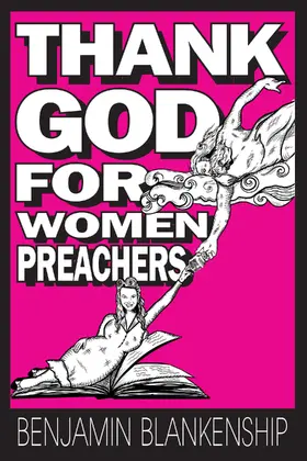 Blankenship |  Thank God For Women Preachers | eBook | Sack Fachmedien