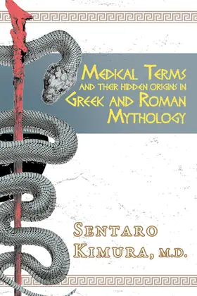 Sentaro |  Medical Terms and Their Hidden Origins in Greek and Roman Mythology | eBook | Sack Fachmedien