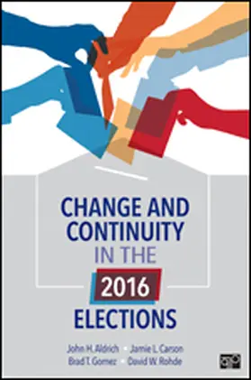 Aldrich / Carson / Gomez |  Change and Continuity in the 2016 Elections | Buch |  Sack Fachmedien