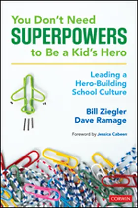 Ziegler / Ramage |  You Don't Need Superpowers to Be a Kid's Hero | Buch |  Sack Fachmedien