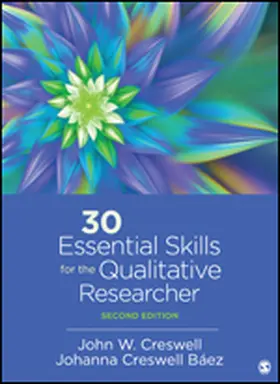 Baez / Creswell |  30 Essential Skills for the Qualitative Researcher | Buch |  Sack Fachmedien