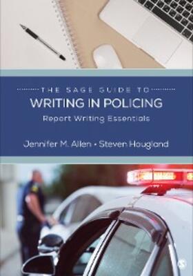 Allen / Hougland | The SAGE Guide to Writing in Policing | E-Book | sack.de