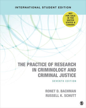 Bachman / Schutt | The Practice of Research in Criminology and Criminal Justice - International Student Edition | Buch | 978-1-5443-7187-0 | sack.de