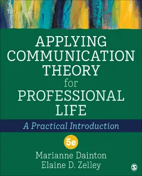Dainton / Zelley |  Applying Communication Theory for Professional Life | Buch |  Sack Fachmedien