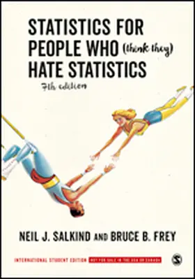 Salkind / Frey |  Statistics for People Who (Think They) Hate Statistics - International Student Edition | Buch |  Sack Fachmedien
