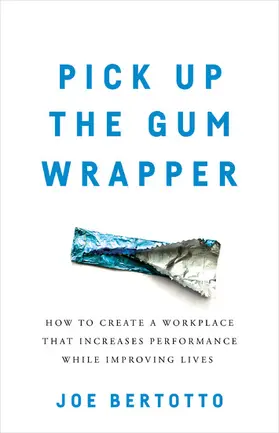 Bertotto |  Pick Up the Gum Wrapper | eBook | Sack Fachmedien