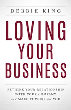 King |  Loving Your Business | eBook | Sack Fachmedien