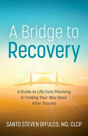 MD / CLCP |  A Bridge to Recovery | eBook | Sack Fachmedien