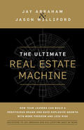 Abraham / Williford |  The Ultimate Real Estate Machine | eBook | Sack Fachmedien
