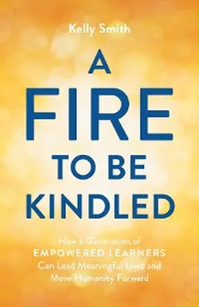 Smith |  A Fire to Be Kindled | eBook | Sack Fachmedien