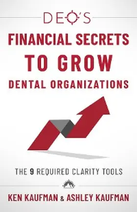 Kaufman |  DEO's Financial Secrets to Grow Dental Organizations | eBook | Sack Fachmedien