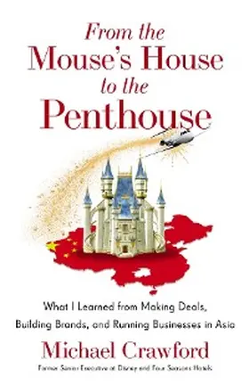 Crawford |  From the Mouse's House to the Penthouse | eBook | Sack Fachmedien