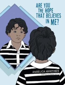 Martines | Are You the Hope That Believes in Me? | E-Book | sack.de