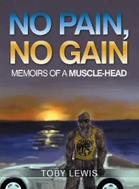 Lewis |  No Pain, No Gain | eBook | Sack Fachmedien