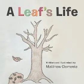 Clemente |  A Leaf'S Life | eBook | Sack Fachmedien