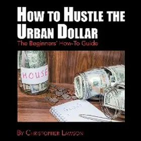 Lawson |  How to Hustle the Urban Dollar | eBook | Sack Fachmedien