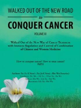 Wu |  Walked out of the New Road to Conquer Cancer | eBook | Sack Fachmedien
