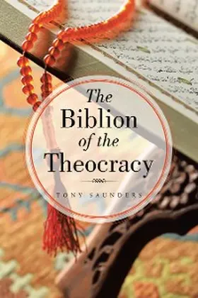 Saunders |  The Biblion of the Theocracy | eBook | Sack Fachmedien