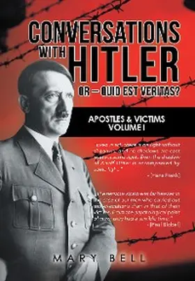 Bell |  Conversations with Hitler  or -   Quid Est Veritas? | eBook | Sack Fachmedien