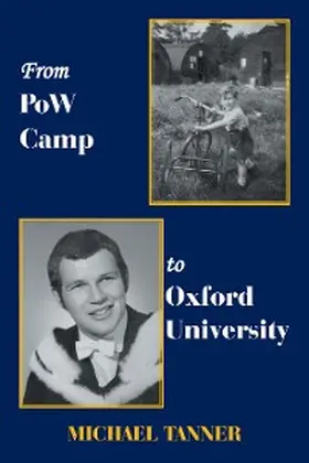 Tanner |  From Pow Camp to Oxford University | eBook | Sack Fachmedien