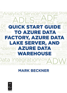 Beckner | Quick Start Guide to Azure Data Factory, Azure Data Lake Server, and Azure Data Warehouse | E-Book | sack.de