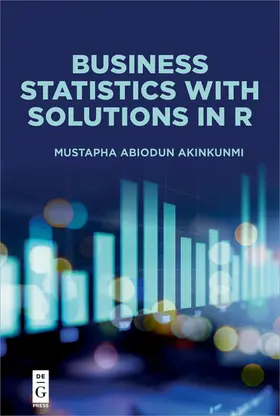 Akinkunmi | Business Statistics with Solutions in R | E-Book | sack.de