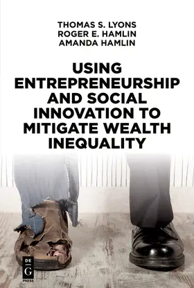 Lyons / Hamlin | Using Entrepreneurship and Social Innovation to Mitigate Wealth Inequality | Buch | 978-1-5474-1661-5 | sack.de