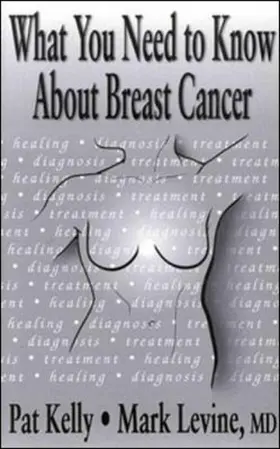 Kelly |  WHAT YOU NEED KNOW ABOUT BREAST CANCER | Buch |  Sack Fachmedien