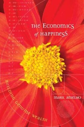 Anielski | The Economics of Happiness | E-Book | sack.de
