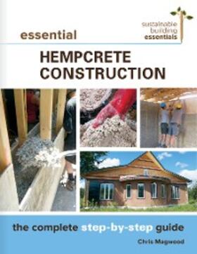 Magwood |  Essential Hempcrete Construction | eBook | Sack Fachmedien