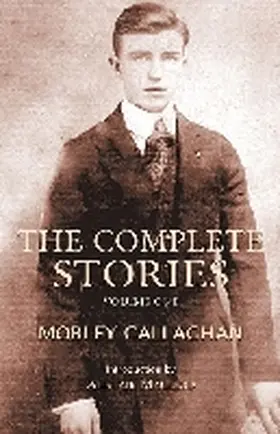 Callaghan |  The Complete Stories of Morley Callaghan | Buch |  Sack Fachmedien